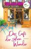 Das Café der süßen Wunder - Jana Seidel