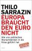 Europa braucht den Euro nicht - Thilo Sarrazin
