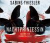 Nachtprinzessin (ungekürzt) - Sabine Thiesler