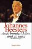 Johannes Heesters. Auch hundert Jahre sind zu kurz. Neuausgabe - Johannes Heesters
