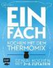 Einfach - Kochen mit dem Thermomix® - Guido Schmelich