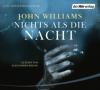Nichts als die Nacht, 3 Audio-CDs - John Williams