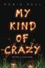 My Kind of Crazy - Robin Reul