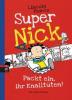 Super Nick - Packt ein, ihr Knalltüten! - Lincoln Peirce