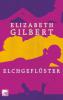 Elchgeflüster - Elizabeth Gilbert