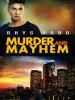 Murder and Mayhem - Rhys Ford