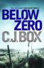 Below Zero - C. J. Box