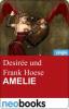 Amelie (neobooks Singles) - Desirée und Frank Hoese
