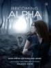 Becoming Alpha - Aileen Erin