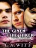 The Given & The Taken - L.A. Witt