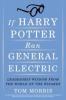 If Harry Potter Ran General Electric - Tom Morris