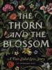 The Thorn and the Blossom - Theodora Goss