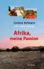 Afrika, meine Passion - Corinne Hofmann