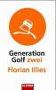 Generation Golf zwei - Florian Illies