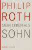 Mein Leben als Sohn - Philip Roth