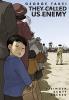 They Called Us Enemy - George Takei, Justin Eisinger, Steven Scott