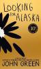 Looking for Alaska. 10th Anniversary Edition - John Green