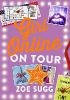 Girl Online 02: On Tour - Zoe Sugg, Zoe Sugg alias Zoella