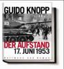 Der Aufstand - 17. Juni 1953 - Guido Knopp