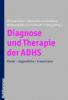 Diagnose und Therapie der ADHS - Stephan Bender, Manfred Döpfner, Lara Tucha, Oliver Tucha, Andreas Warnke, Eva Steinbach