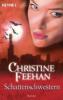 Schattenschwestern - Christine Feehan