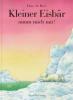 Kleiner Eisbär, nimm mich mit! - Hans de Beer