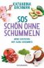 SOS - Schön ohne Schummeln - Katharina Bachman