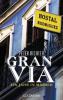 Gran Via - Ein Jahr in Madrid - Peter Richter