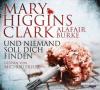 Und niemand soll dich finden, 6 Audio-CDs - Mary Higgins Clark, Alafair Burke