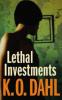 Lethal Investments - Kjell Ola Dahl