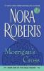 Morrigan's Cross - Nora Roberts