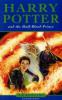 Harry Potter and the Half-Blood Prince. Harry Potter und der Halbblutprinz, englische Ausgabe - Joanne K. Rowling