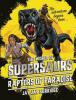 Supersaurs - The Raptors of Paradise - Jay Jay Burridge