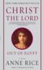 Christ the Lord: Out of Egypt - Anne Rice
