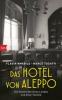 Das Hotel von Aleppo - Flavia Amabile, Marco Tosatti