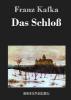 Das Schloß - Franz Kafka