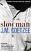 Slow Man. Zeitlupe, englische Ausgabe - J. M. Coetzee