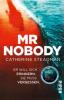 Mr Nobody - Er will sich erinnern. Sie muss vergessen - Catherine Steadman