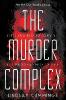 The Murder Complex - Lindsay Cummings