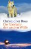 Die Rückkehr der weißen Wölfe - Christopher Ross