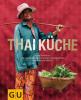 Thaiküche - Prisca Ruegg, Michael Wissing, Phassaporn Mankongthanachok