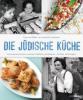Die jüdische Küche - Annabelle Schachmes