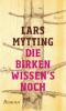 Die Birken wissen's noch - Lars Mytting