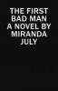 The First Bad Man - Miranda July