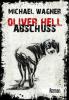Oliver Hell Abschuss - Michael Wagner