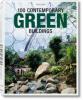 100 Contemporary Green Buildings / 100 Zeitgenössische Grüne Bauten / 100 Batiments Verts Contemporains, 2 Vols. - Philip Jodidio