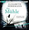 Die Mühle, 1 MP3-CD - Elisabeth Herrmann