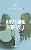 Anything for you - Marcella Fracchiolla