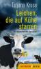 Leichen, die auf Kühe starren - Tatjana Kruse