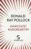 Hair's Fate / Knockemstiff (Storycuts) - Donald Ray Pollock